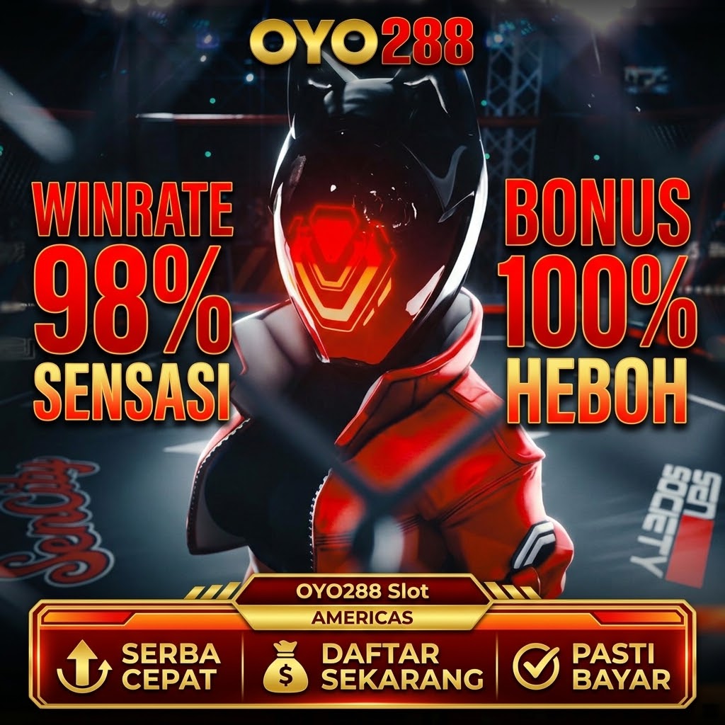 OYO288 : Bandar Terpercaya Slot Online Resmi Extra Bonus Melimpah Setiap Hari